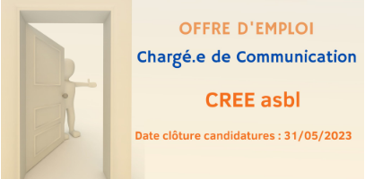 CREE asbl recrute un.e Chargé.e de Communication ! Le STICS est chargé de la procédure de recrutement